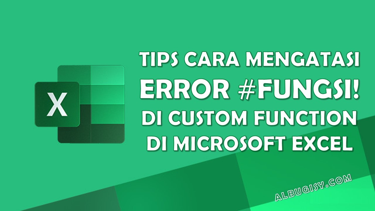 Tips Cara Mengatasi Error #FUNGSI! Pada Custom Function Di Excel